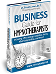 Business Guide for 
        
        Hypnotherapists (Including office set-up, websites, forms, advertising online, and more!) - Hypnosis Book