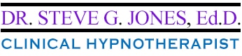 Dr. Steve G. Jones, Ed.D. Clinical Hypnotherapist
